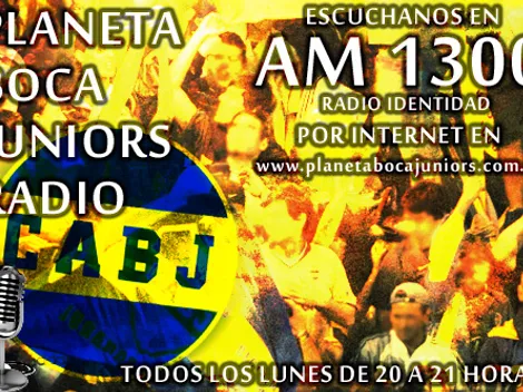 Se viene Planeta Boca Juniors Radio