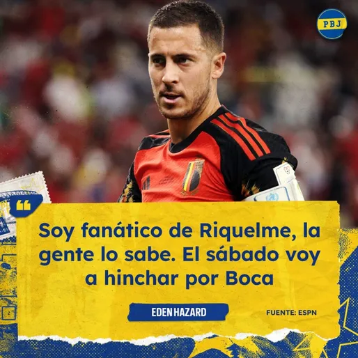 Hazard y su admiración por Riquelme. Foto: Planeta Boca