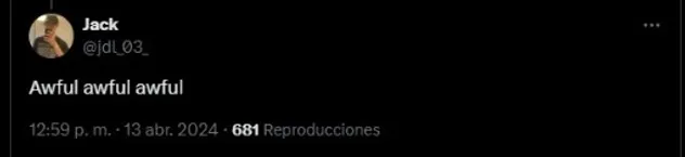 (Traducción: “Horrible, horrible, horrible”)